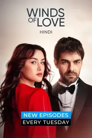 Winds Of Love 2024 Season 01 Hindi Audio WEB-DL | Hindi Dubbed Movie [ALL EPISODES]